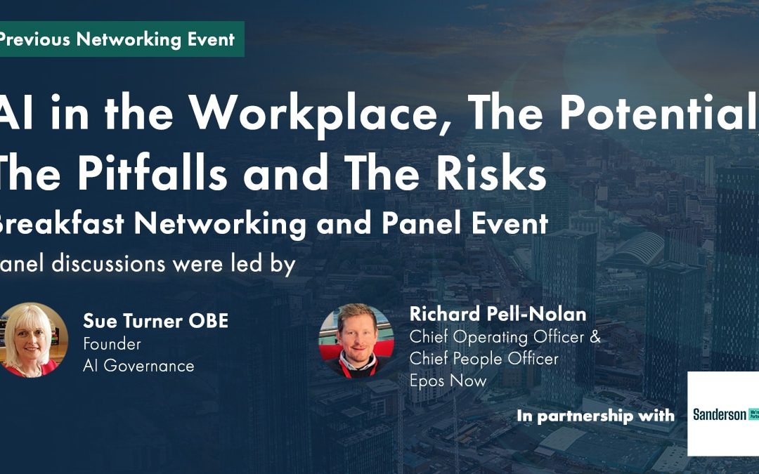 AI in the Workplace, The Potential, The Pitfalls and The Risks – Breakfast Networking and Panel Event